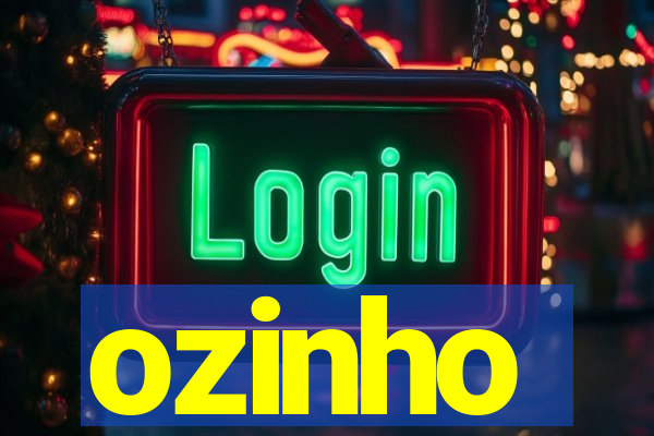 ozinho