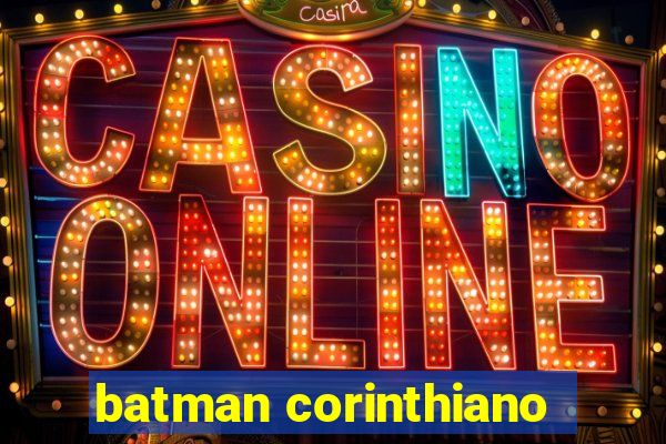 batman corinthiano