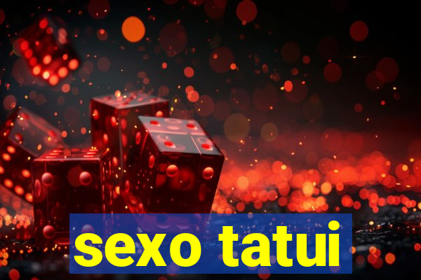 sexo tatui