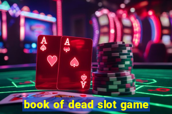 book of dead slot game