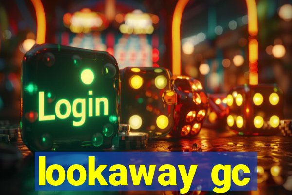 lookaway gc