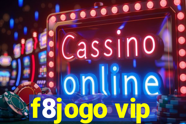 f8jogo vip