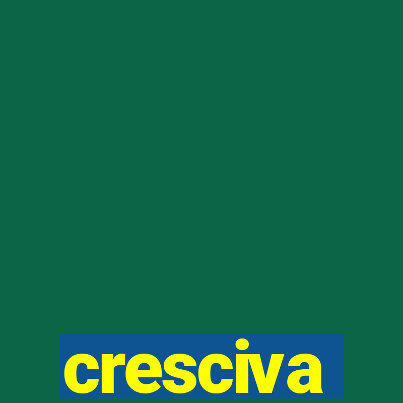 cresciva