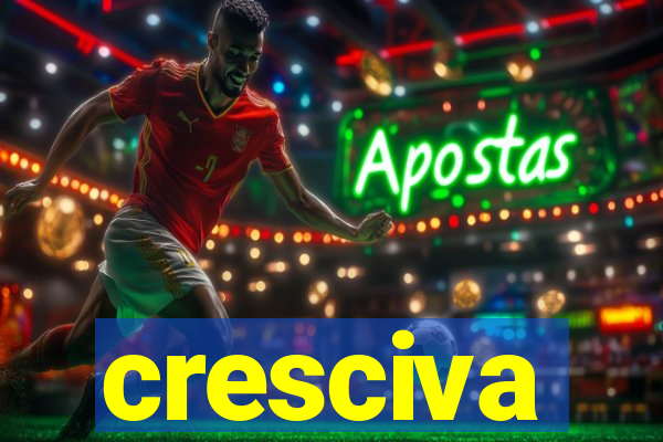 cresciva