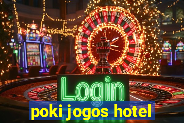 poki jogos hotel