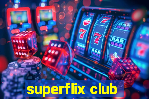 superflix club