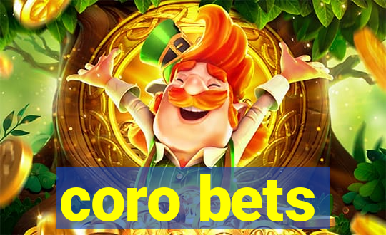 coro bets