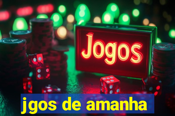 jgos de amanha