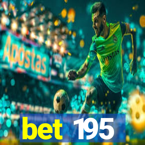 bet 195