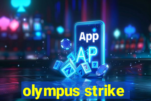 olympus strike