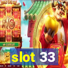 slot 33