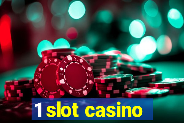 1 slot casino