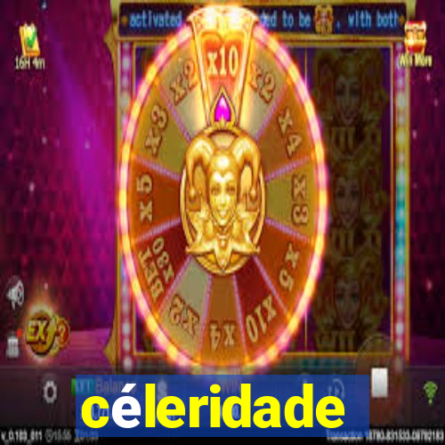 céleridade