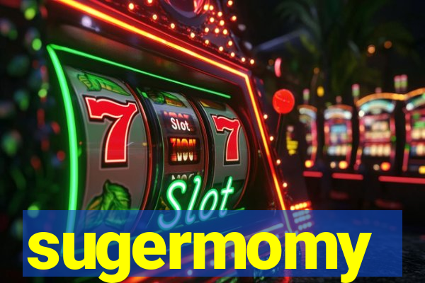 sugermomy