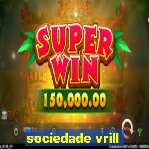 sociedade vrill