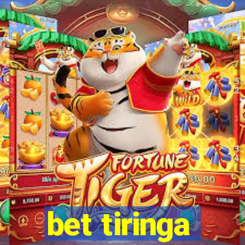 bet tiringa