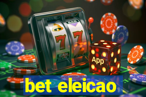 bet eleicao