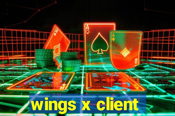 wings x client