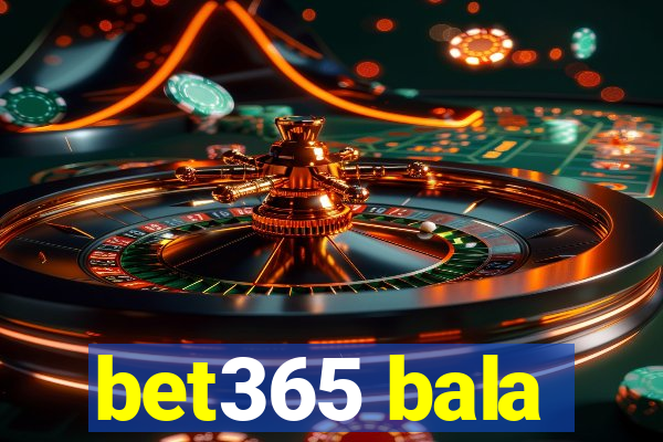 bet365 bala