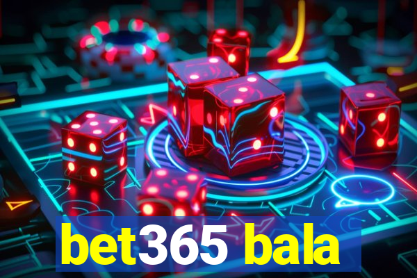 bet365 bala