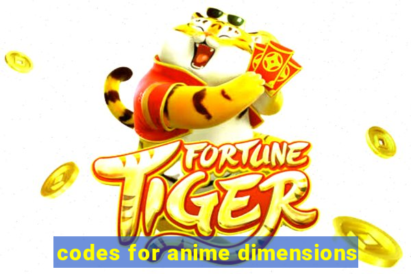 codes for anime dimensions