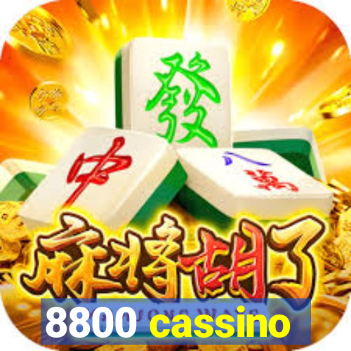 8800 cassino