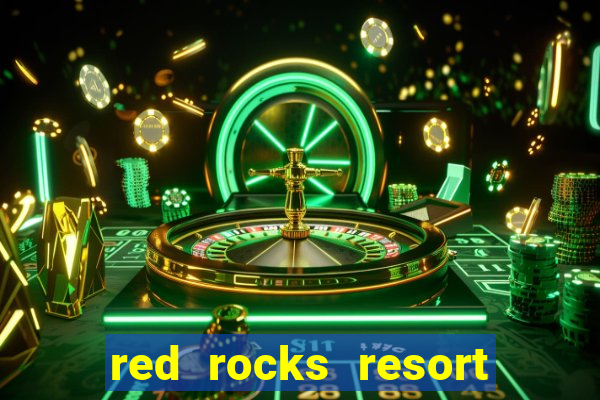 red rocks resort and casino