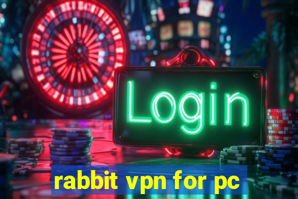 rabbit vpn for pc