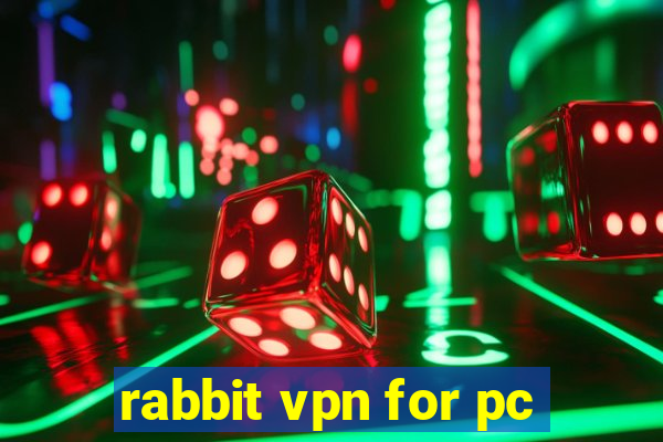 rabbit vpn for pc