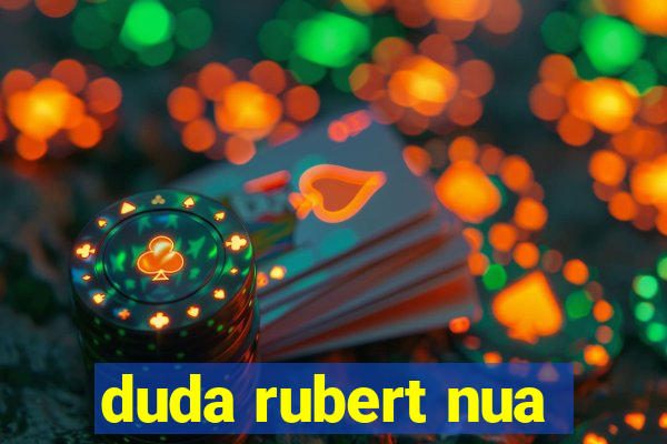 duda rubert nua