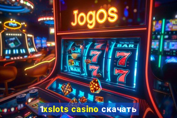 1xslots casino скачать