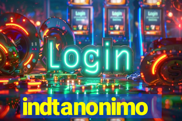 indtanonimo