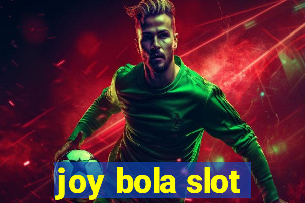 joy bola slot