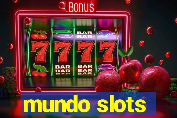 mundo slots