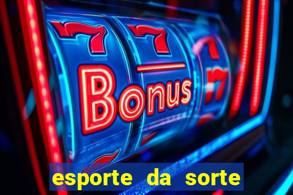 esporte da sorte jogo online