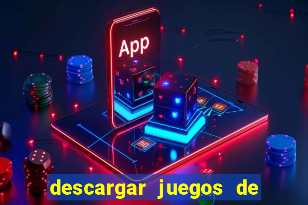 descargar juegos de casino tragamonedas gratis