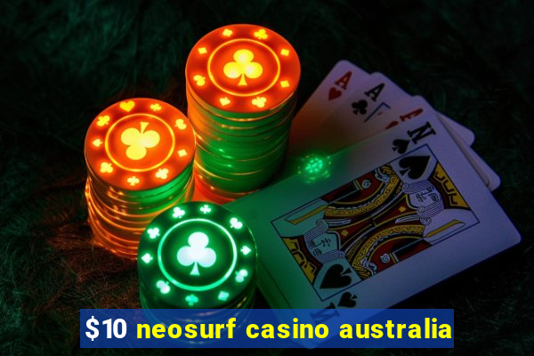 $10 neosurf casino australia