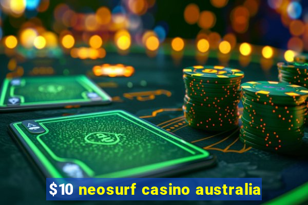 $10 neosurf casino australia