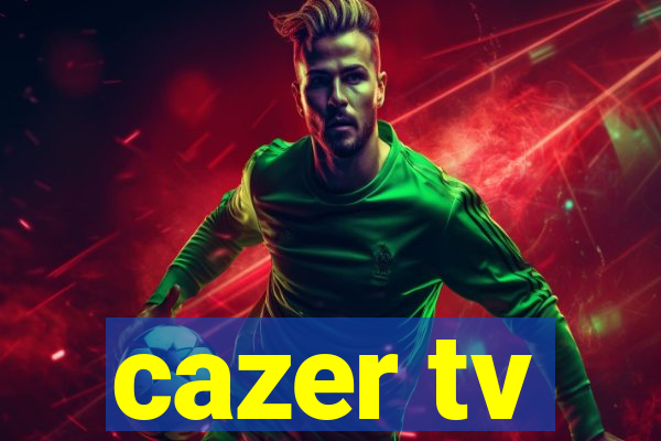 cazer tv