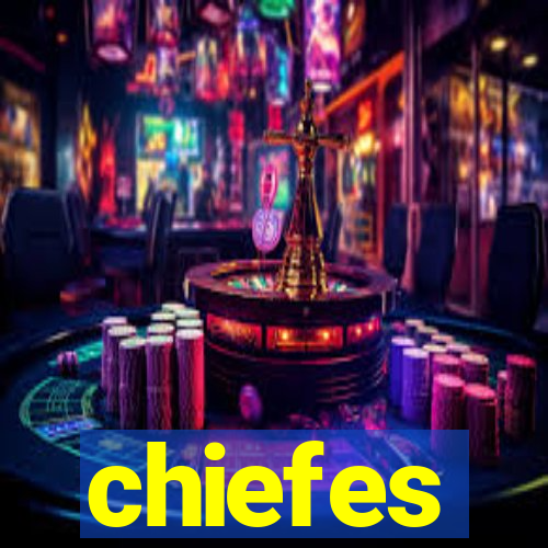 chiefes