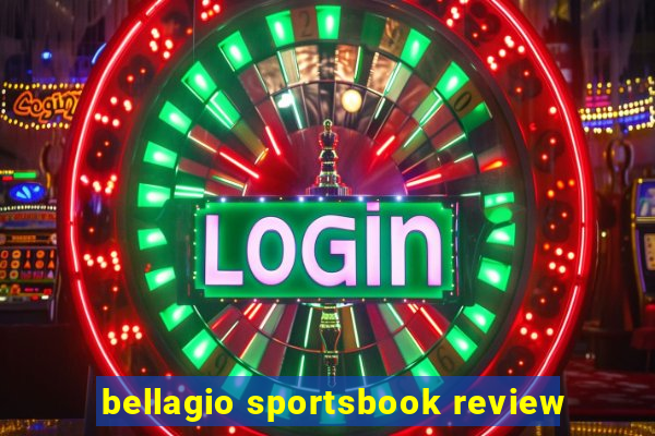 bellagio sportsbook review