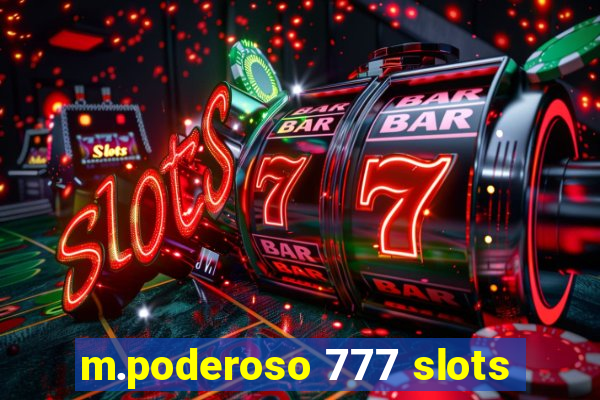 m.poderoso 777 slots