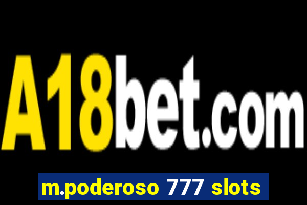 m.poderoso 777 slots