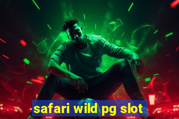 safari wild pg slot