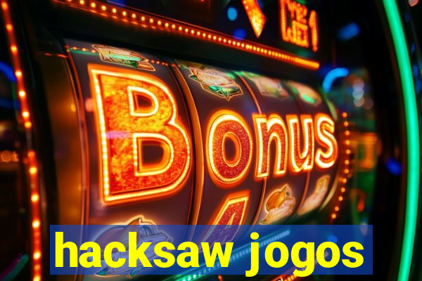 hacksaw jogos