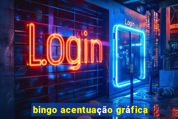 bingo acentuação gráfica