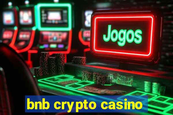 bnb crypto casino