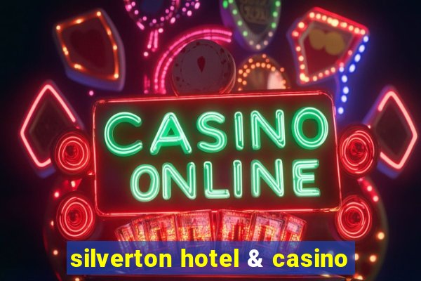 silverton hotel & casino