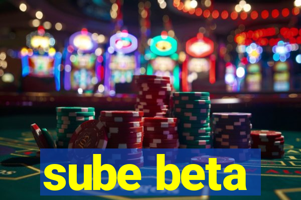 sube beta