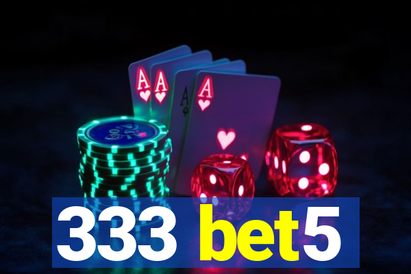 333 bet5